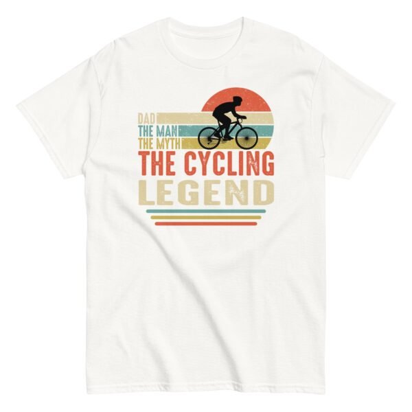 Dad The Man The Myth The Cycling Legend t-shirt - Image 13