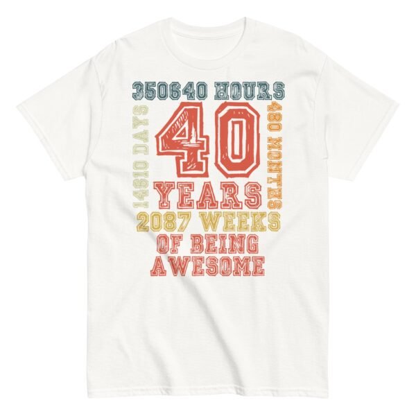 40th Birthday T Shirt 40 Years Of Being Awesome Gift T-shirt - Image 15