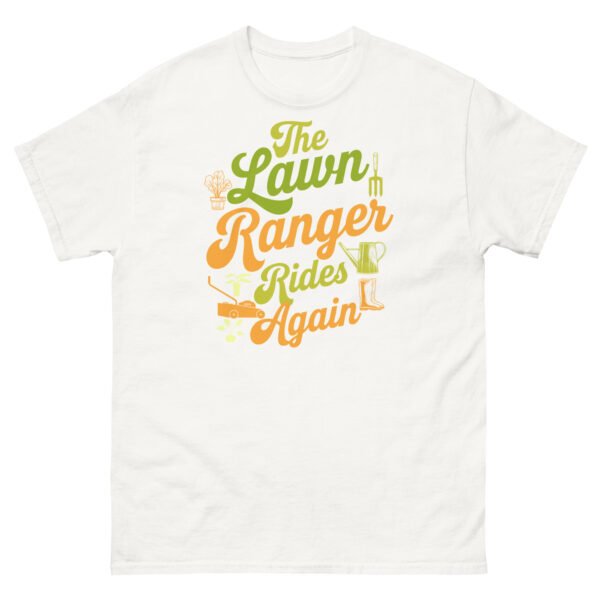 The Lawn Ranger Rides Again Funny Gardening T-shirt - Image 11