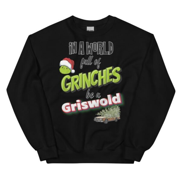 In A World Full Of Grinches, Be A Griswold Christmas Jumper Sweater - Image 5
