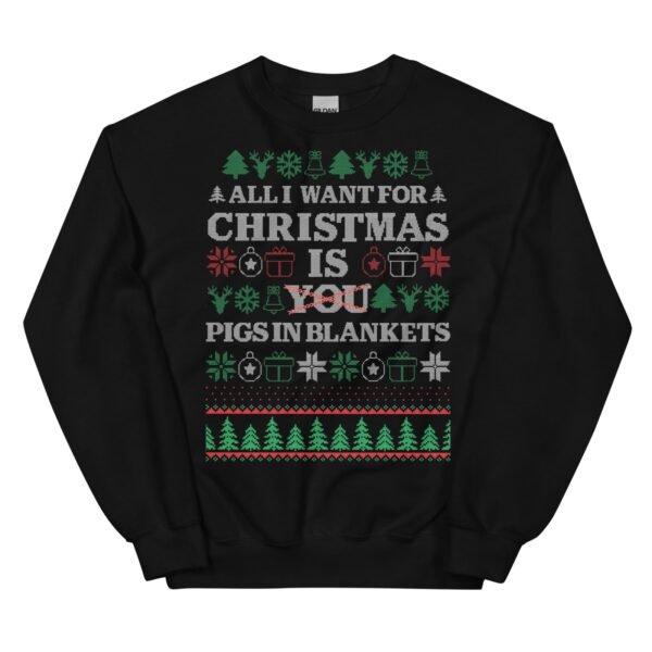 All I Want For Christmas Is Pigs In Blankets Christmas Jumper - Image 5