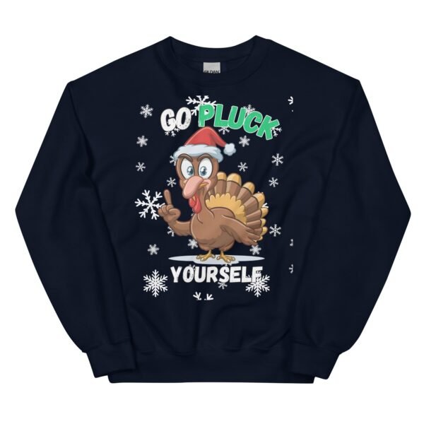 Go Pluck Yourself Funny Turkey Christmas Jumper Day Sweatshirt - Image 3