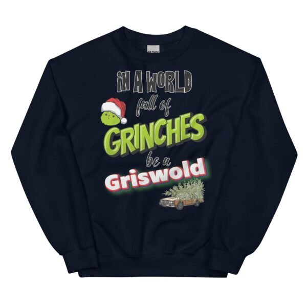 In A World Full Of Grinches, Be A Griswold Christmas Jumper Sweater - Image 6