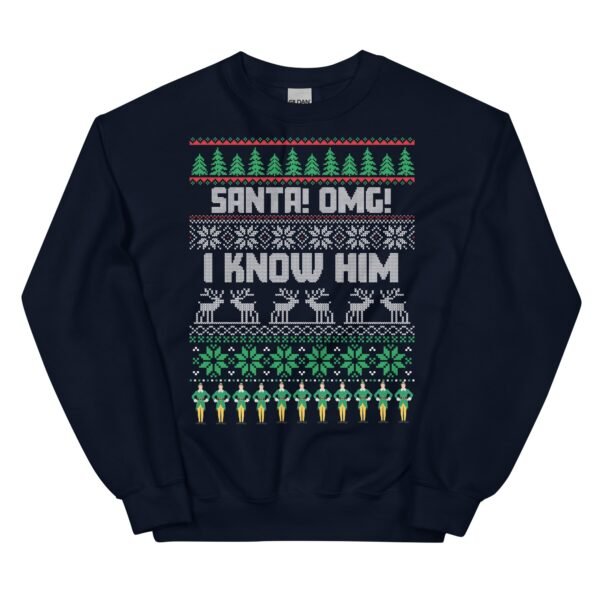 Santa OMG I Know Him Christmas Jumper Elf Sweatshirt - Image 6