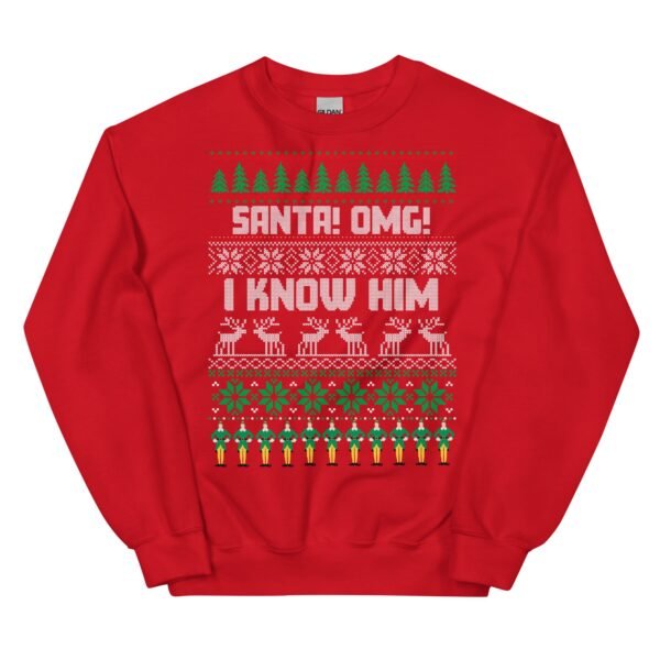 Santa OMG I Know Him Christmas Jumper Elf Sweatshirt - Image 7