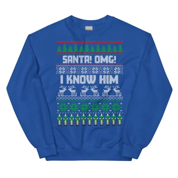 Santa OMG I Know Him Christmas Jumper Elf Sweatshirt - Image 8