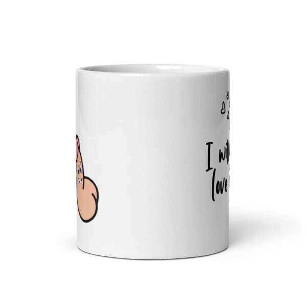 I WIlly Love You Valentines Gift Mug - Image 3