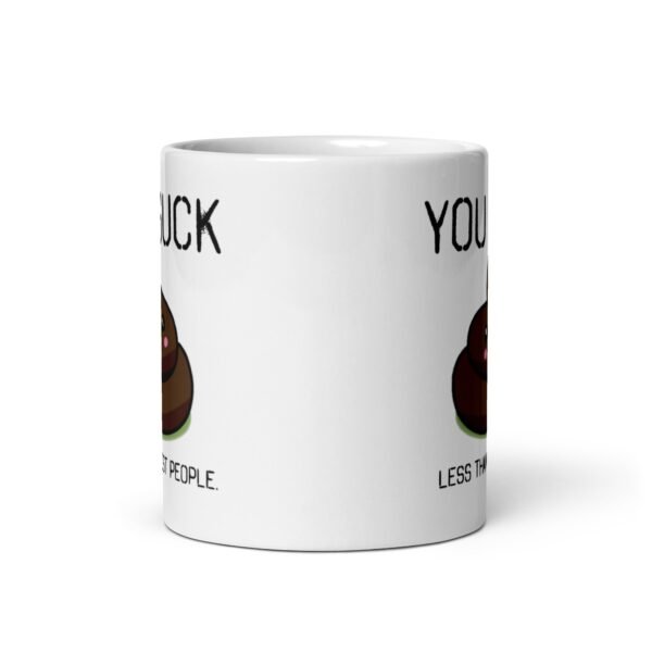 You Suck Less Than Most People Valentines Mug For Him - Image 3