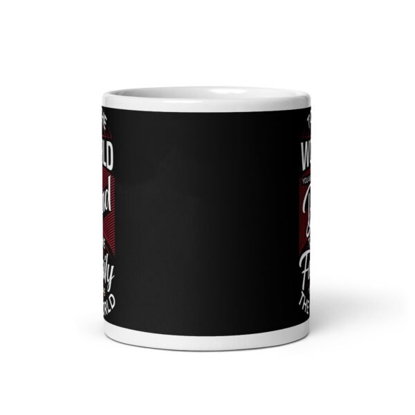 Dad Mug You Are The World Father’s Day Mug - Image 3