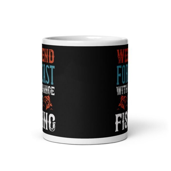 Fishing Mug Weekend Forecast With A Chance of Fishing - Image 3