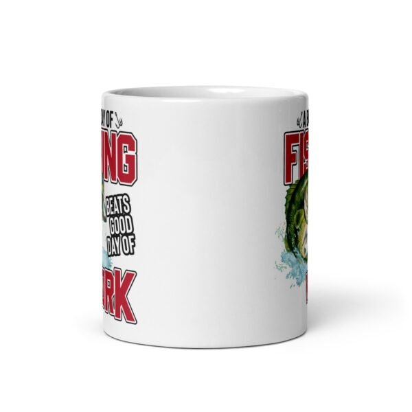 Fishing Mug A Bad Day Of Fishing Beats A Good Day At Work - Image 3