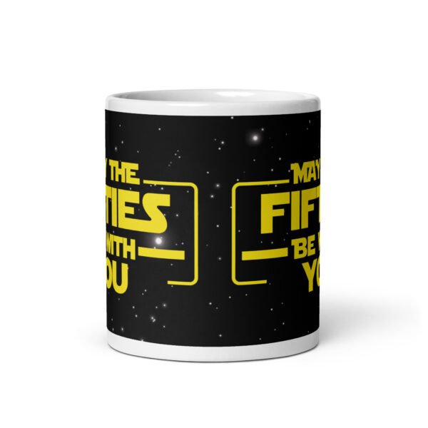 May The Fifties Be With You Mug 50th Birthday Star Wars - Image 3