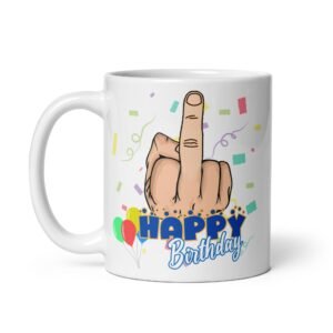 Middle Finger Happy Birthday Mug For Men