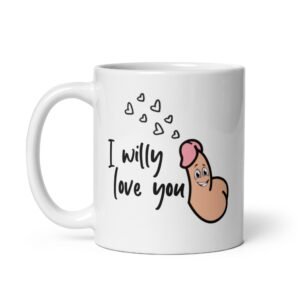 I WIlly Love You Valentines Gift Mug
