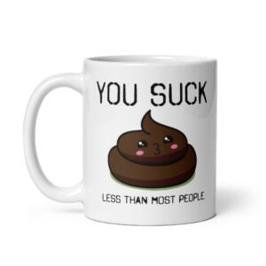 You Suck Less Than Most People Valentines Mug For Him