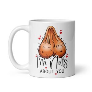 I’m Nuts About You Mug Rude Cheeky Valentines Day Mug