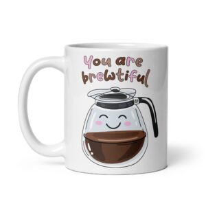 Corny Valentines Mug You Are Brewtiful
