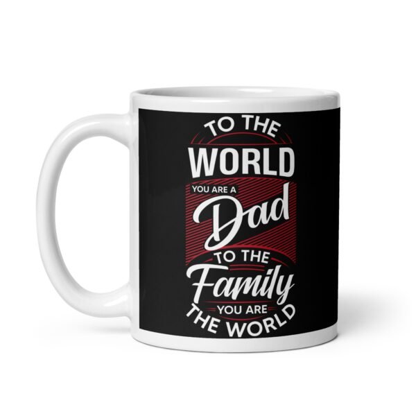 Dad Mug You Are The World Father’s Day Mug