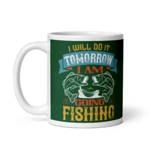 Today I Am Going Fishing Mug