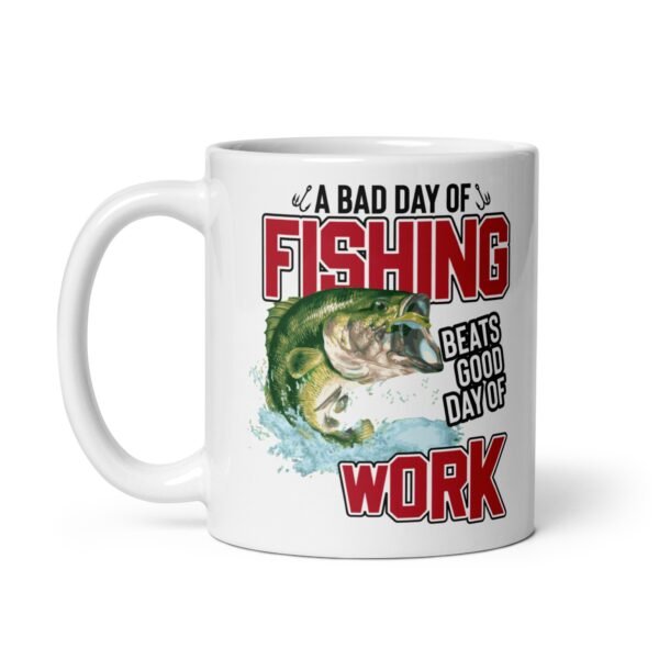 Fishing Mug A Bad Day Of Fishing Beats A Good Day At Work