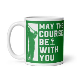 May The Course Be With You Golfer Mug Gift