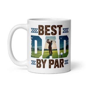 Best Dad By Par Golf Mug For Dad