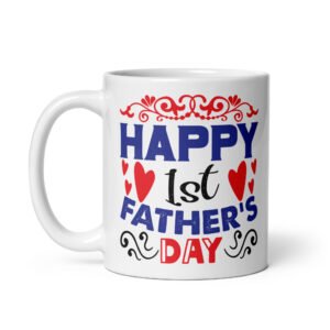 Happy 1st Father’s Day Mug Gift For Dad’s First Fathers Day