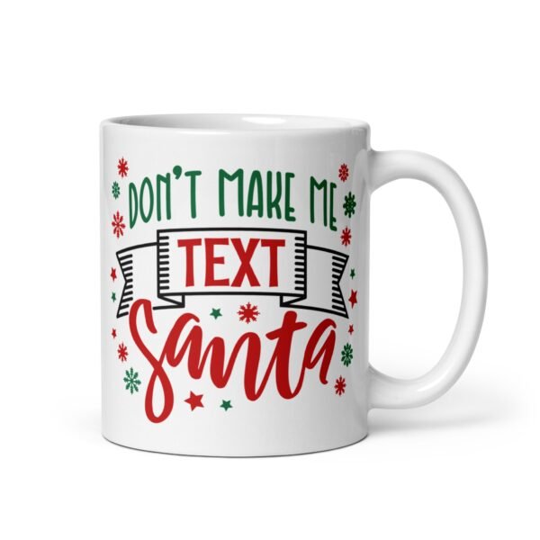 Don’t Make Me Text Santa – Christmas Mug - Image 2