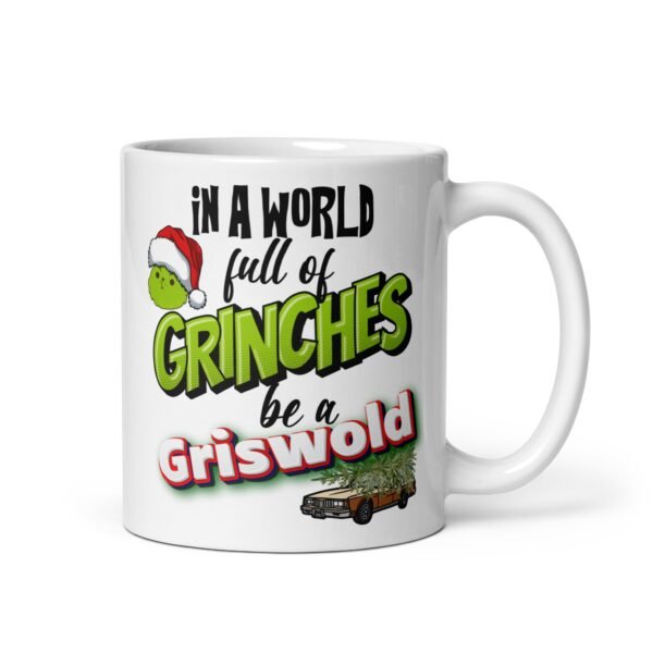 In A World Full Of Grinches Be a Griswold Christmas Mug - Image 2