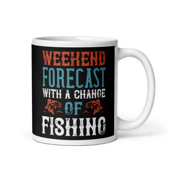 Fishing Mug Weekend Forecast With A Chance of Fishing - Image 2