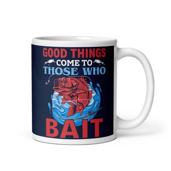 Good Things Come To Those Who Bait Fishing Mugs - Image 2