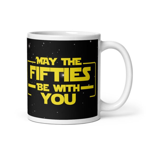 May The Fifties Be With You Mug 50th Birthday Star Wars - Image 2